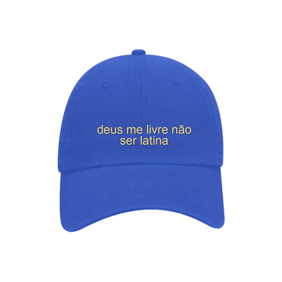 Front of a Blue cap with yellow text 'deus me livre não ser latina'